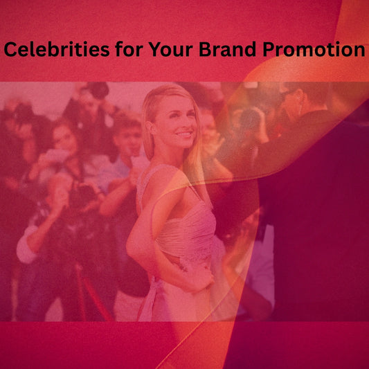Hire Celebrities for Your Brand Promotion
