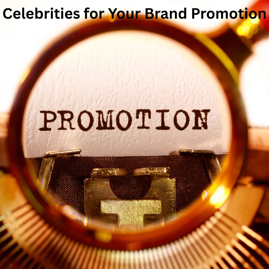 Hire Celebrities for Your Brand Promotion